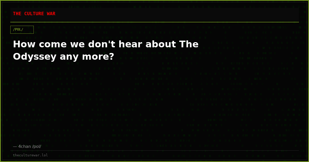 How come we don't hear about The Odyssey any more?