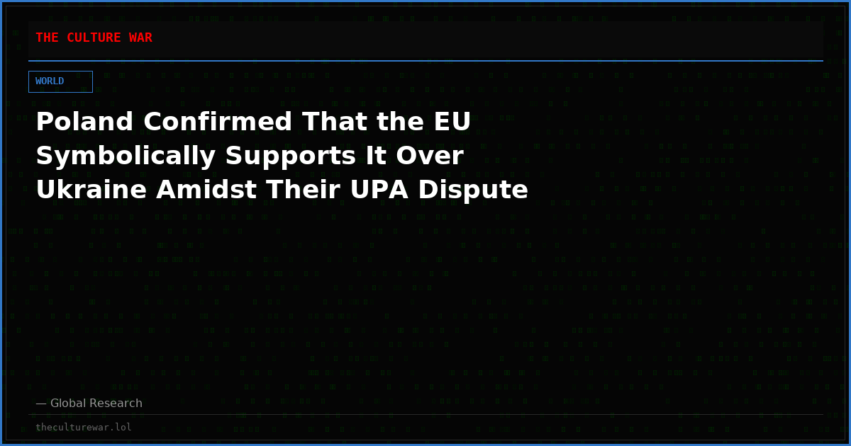 Poland Confirmed That the EU Symbolically Supports It Over Ukraine Amidst Their UPA Dispute