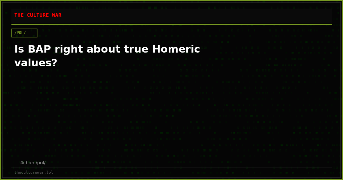 Is BAP right about true Homeric values?