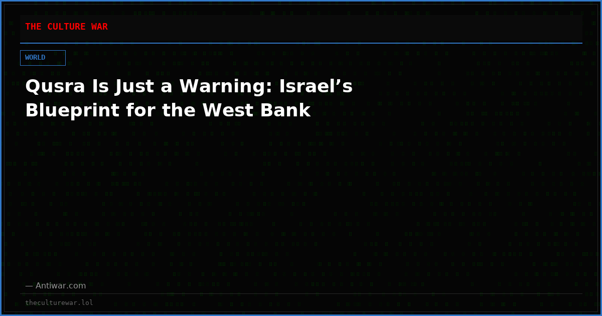 Qusra Is Just a Warning: Israel’s Blueprint for the West Bank