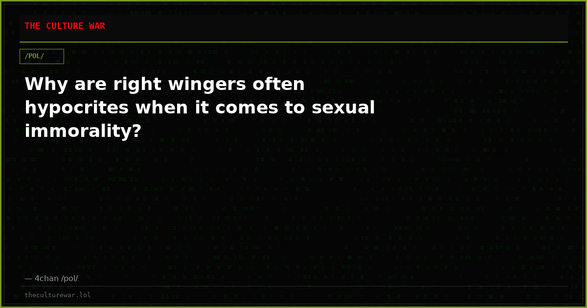 Why are right wingers often hypocrites when it comes to sexual immorality?