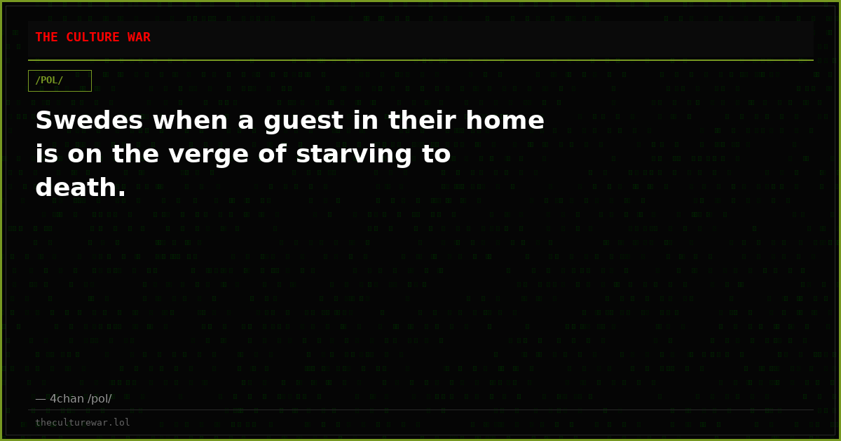 Swedes when a guest in their home is on the verge of starving to death.