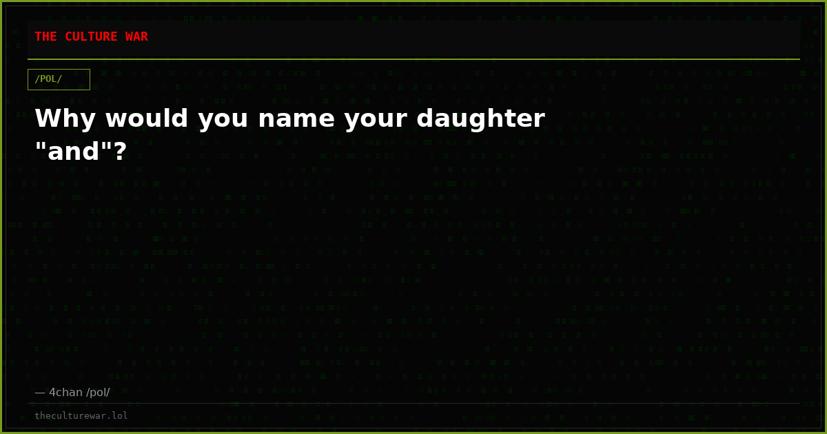 Why would you name your daughter "and"?