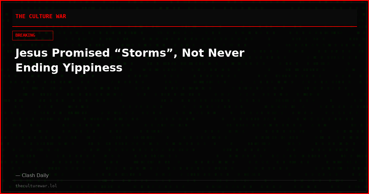 Jesus Promised “Storms”, Not Never Ending Yippiness