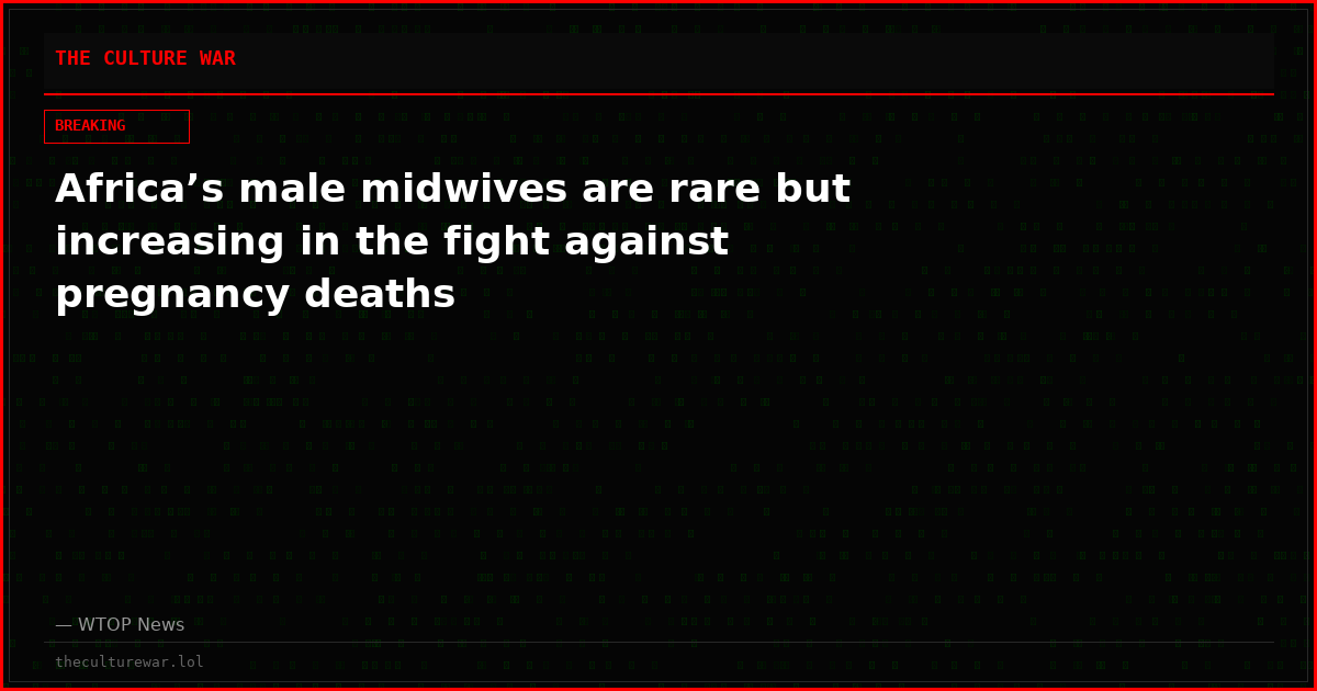 Africa’s male midwives are rare but increasing in the fight against pregnancy deaths