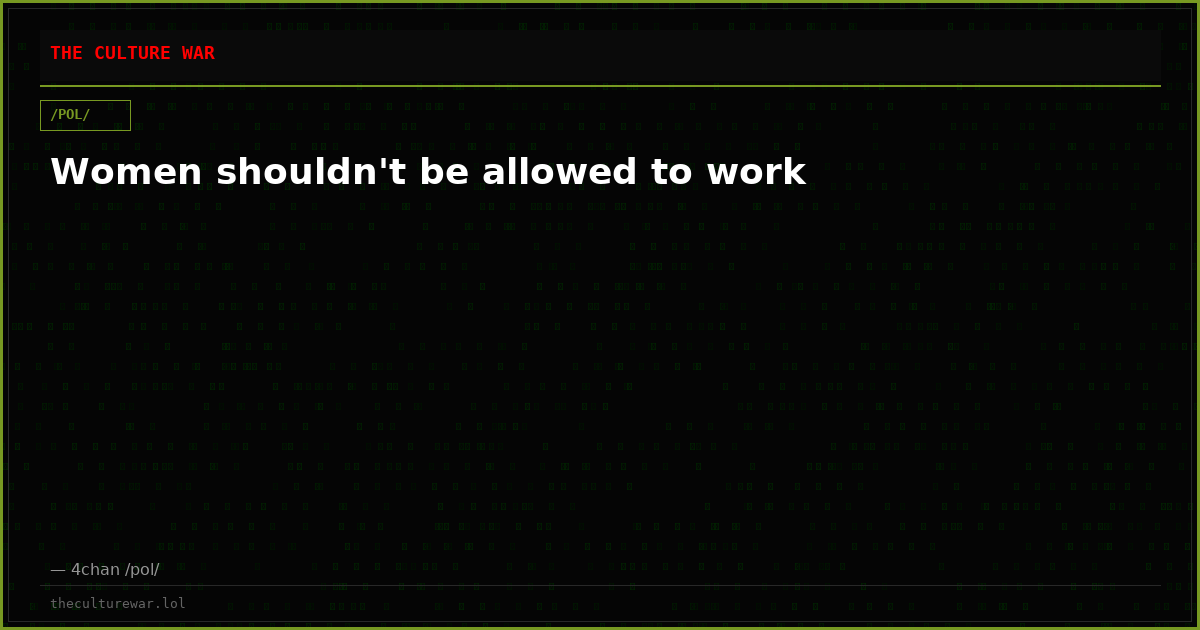 Women shouldn't be allowed to work