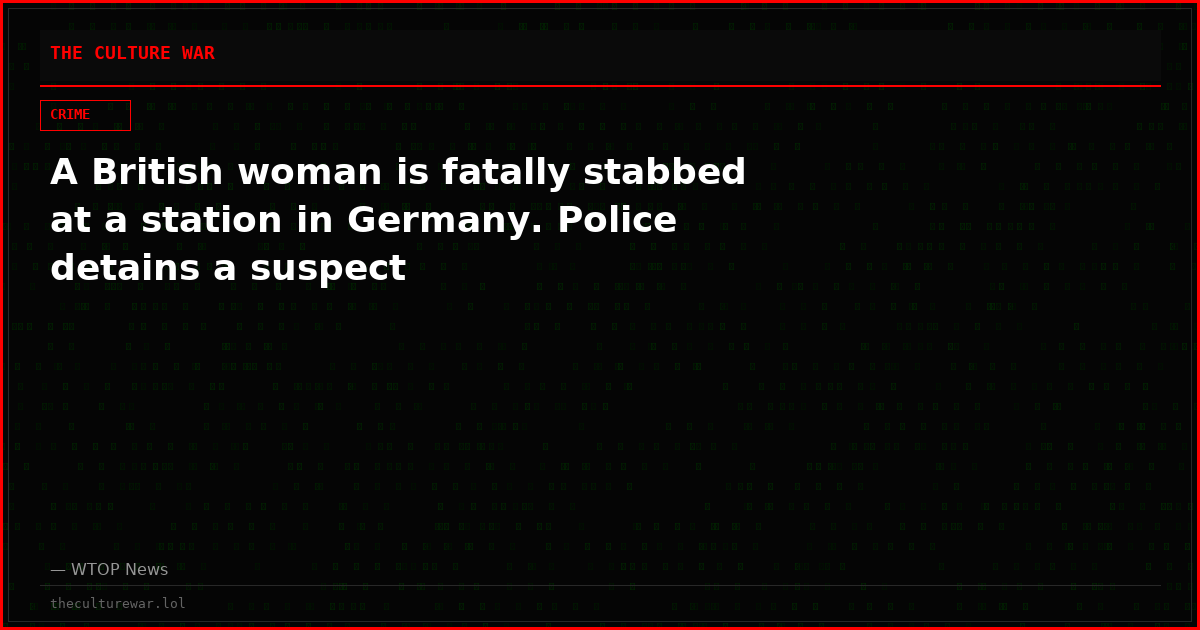 A British woman is fatally stabbed at a station in Germany. Police detains a suspect
