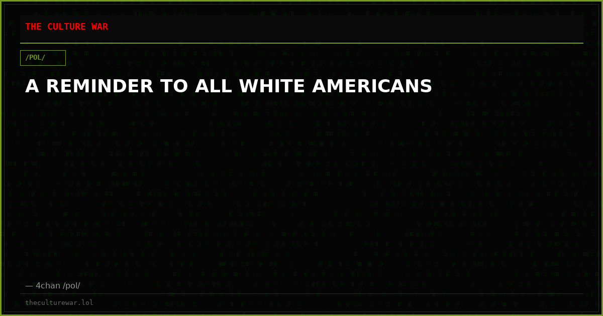 A REMINDER TO ALL WHITE AMERICANS
