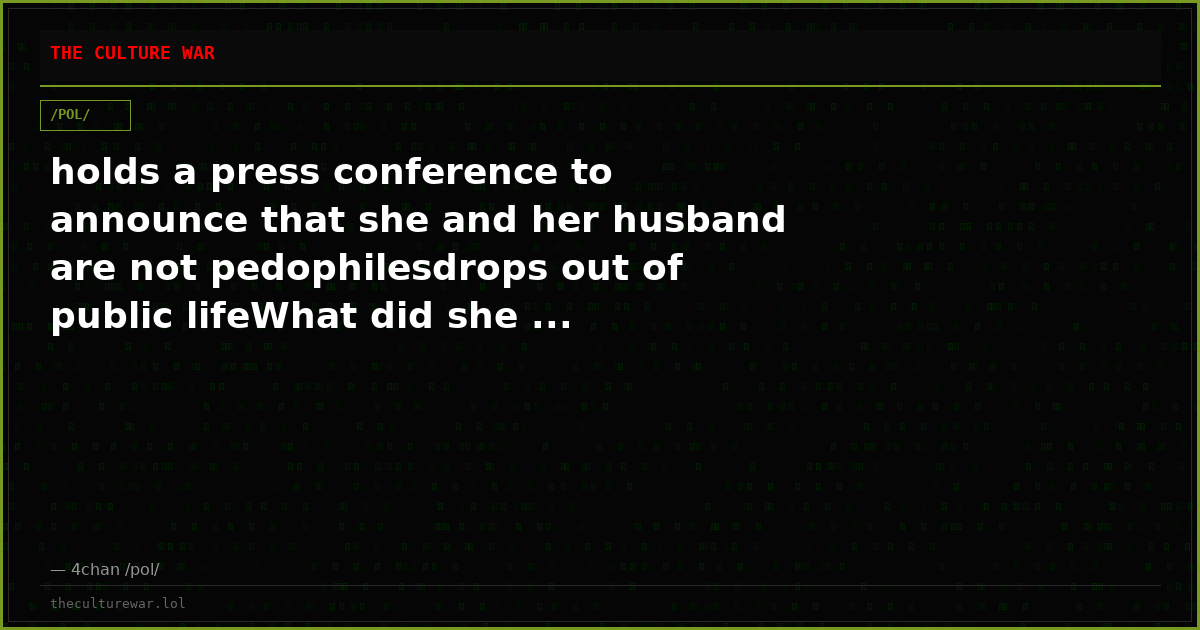 holds a press conference to announce that she and her husband are not pedophilesdrops out of public lifeWhat did she ...