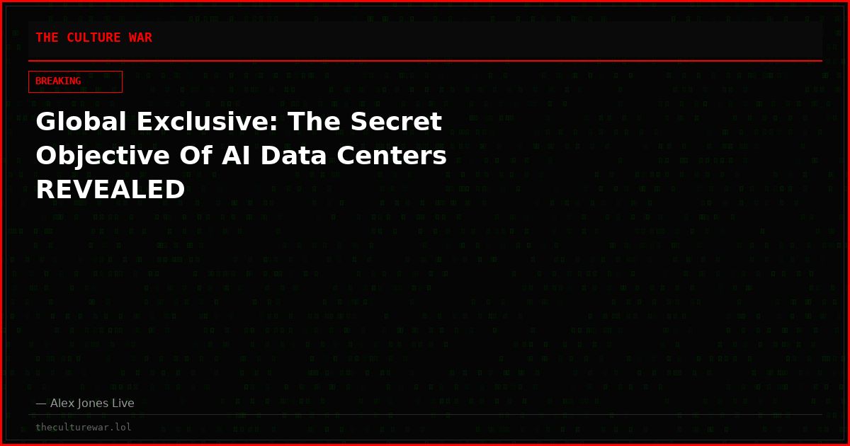 Global Exclusive: The Secret Objective Of AI Data Centers REVEALED