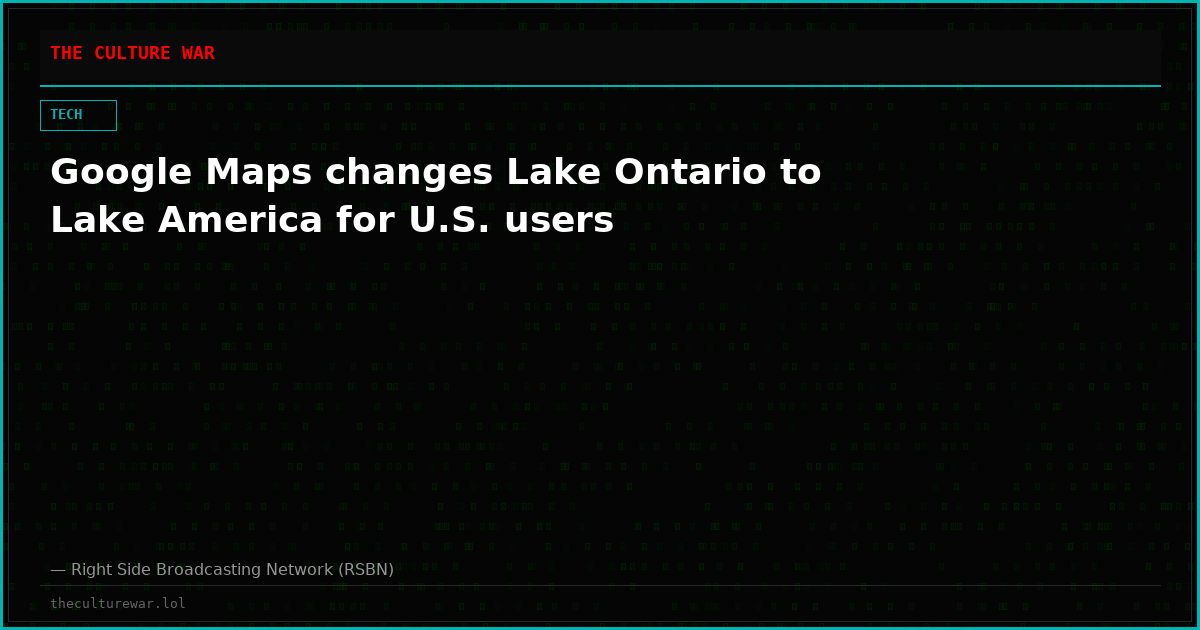 Google Maps changes Lake Ontario to Lake America for U.S. users