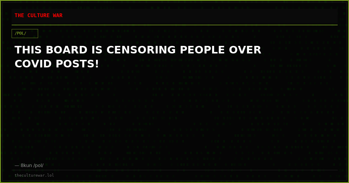 THIS BOARD IS CENSORING PEOPLE OVER COVID POSTS!