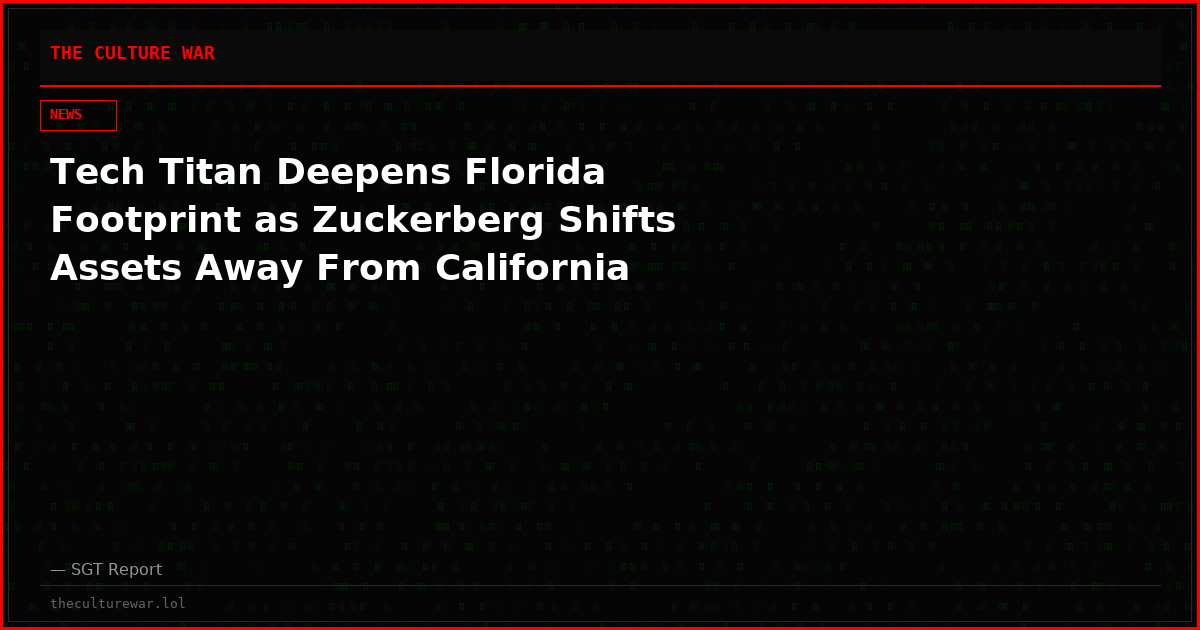 Tech Titan Deepens Florida Footprint as Zuckerberg Shifts Assets Away From California