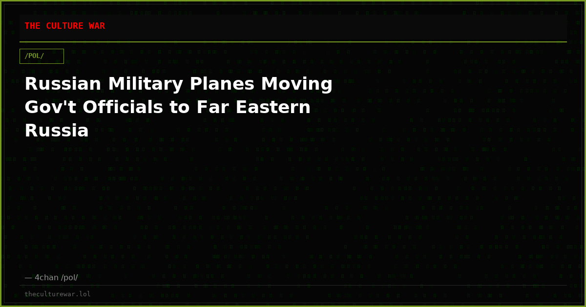 Russian Military Planes Moving Gov't Officials to Far Eastern Russia