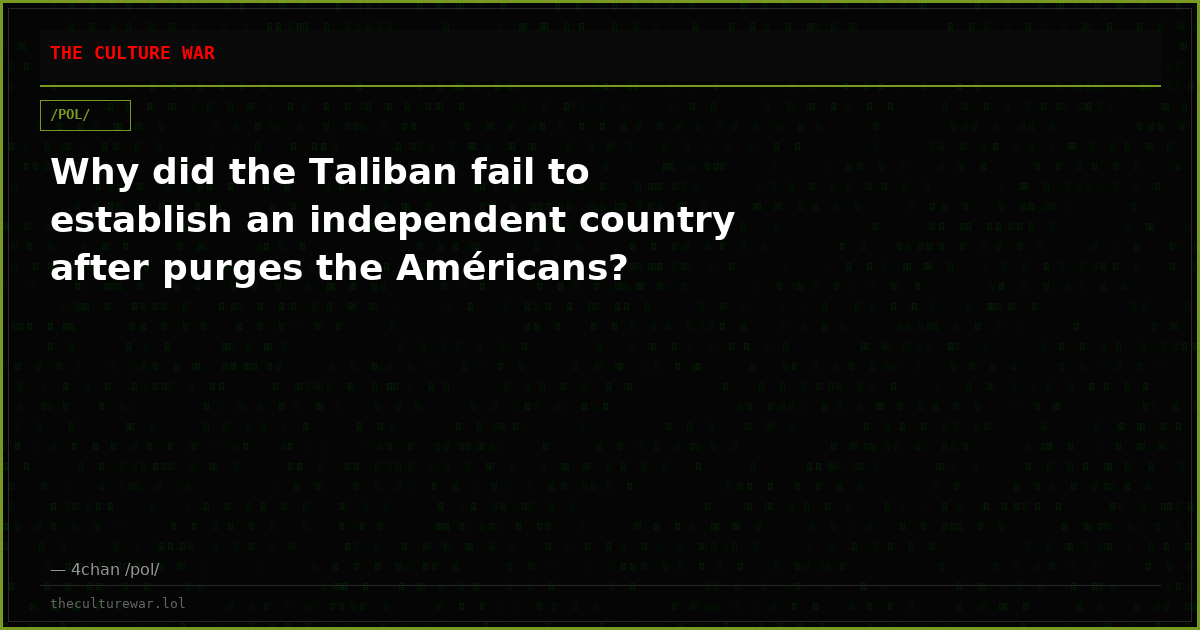 Why did the Taliban fail to establish an independent country after purges the Américans?