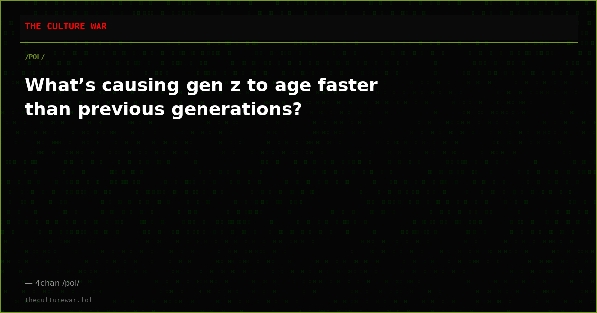 What’s causing gen z to age faster than previous generations?