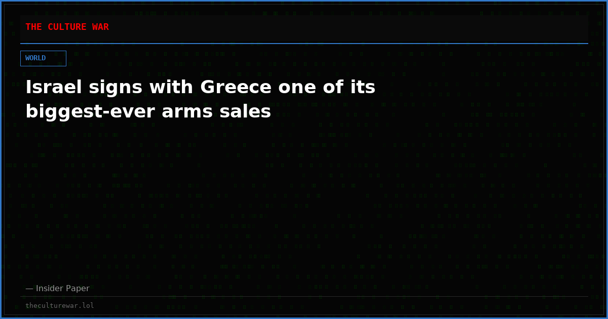 Israel signs with Greece one of its biggest-ever arms sales