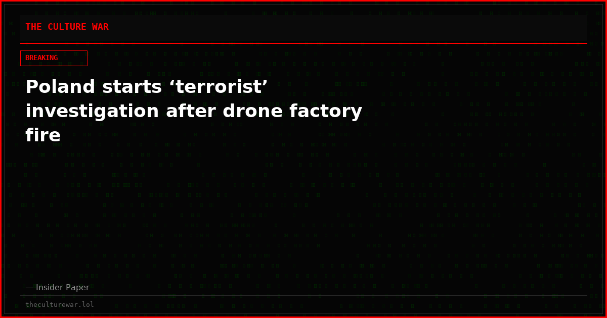 Poland starts ‘terrorist’ investigation after drone factory fire