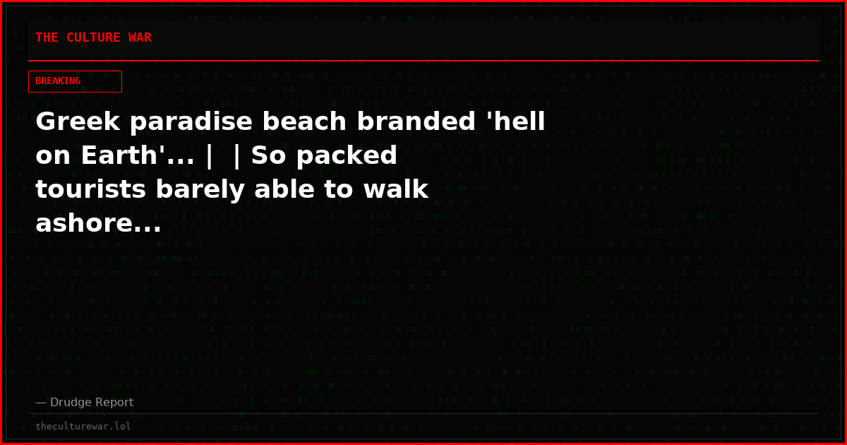 Greek paradise beach branded 'hell on Earth'... |  | So packed tourists barely able to walk ashore...