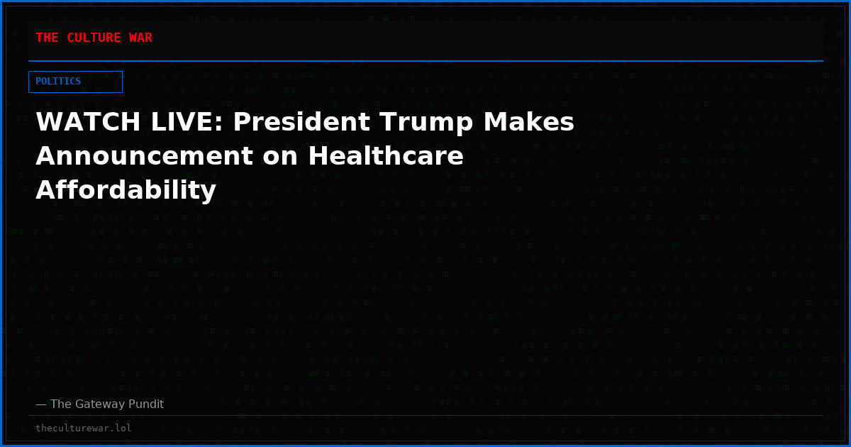 WATCH LIVE: President Trump Makes Announcement on Healthcare Affordability