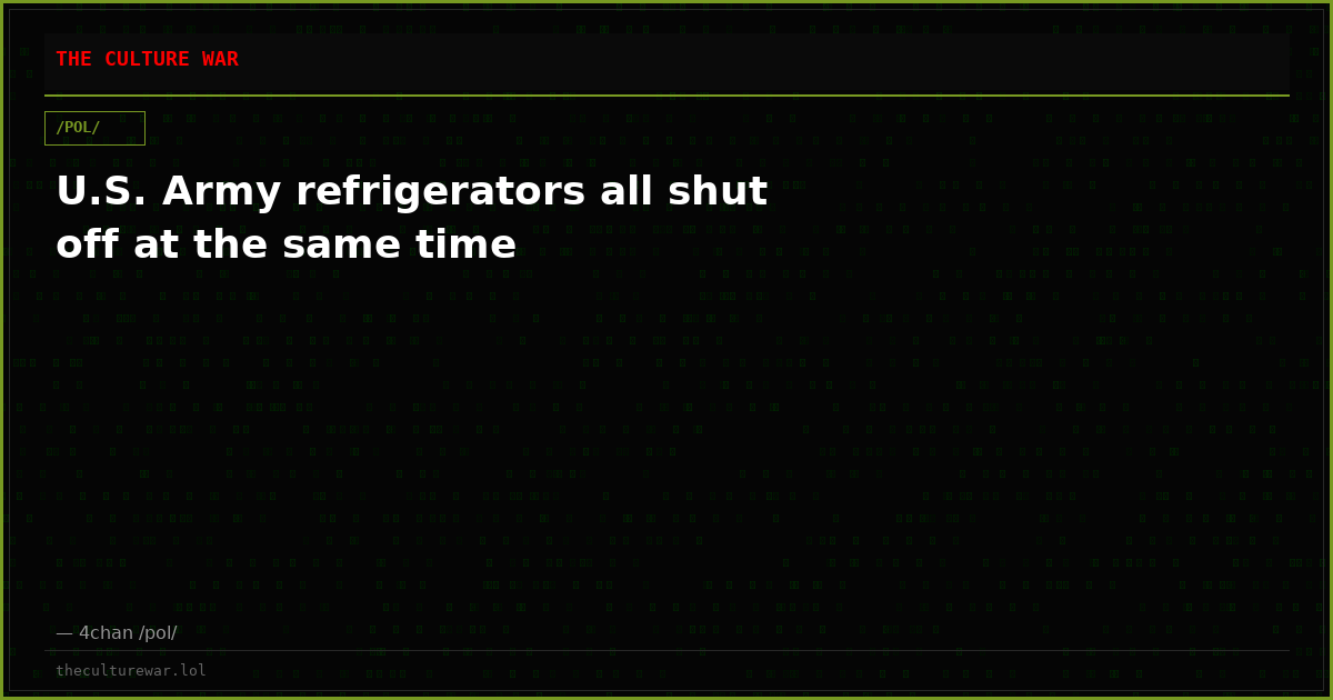 U.S. Army refrigerators all shut off at the same time