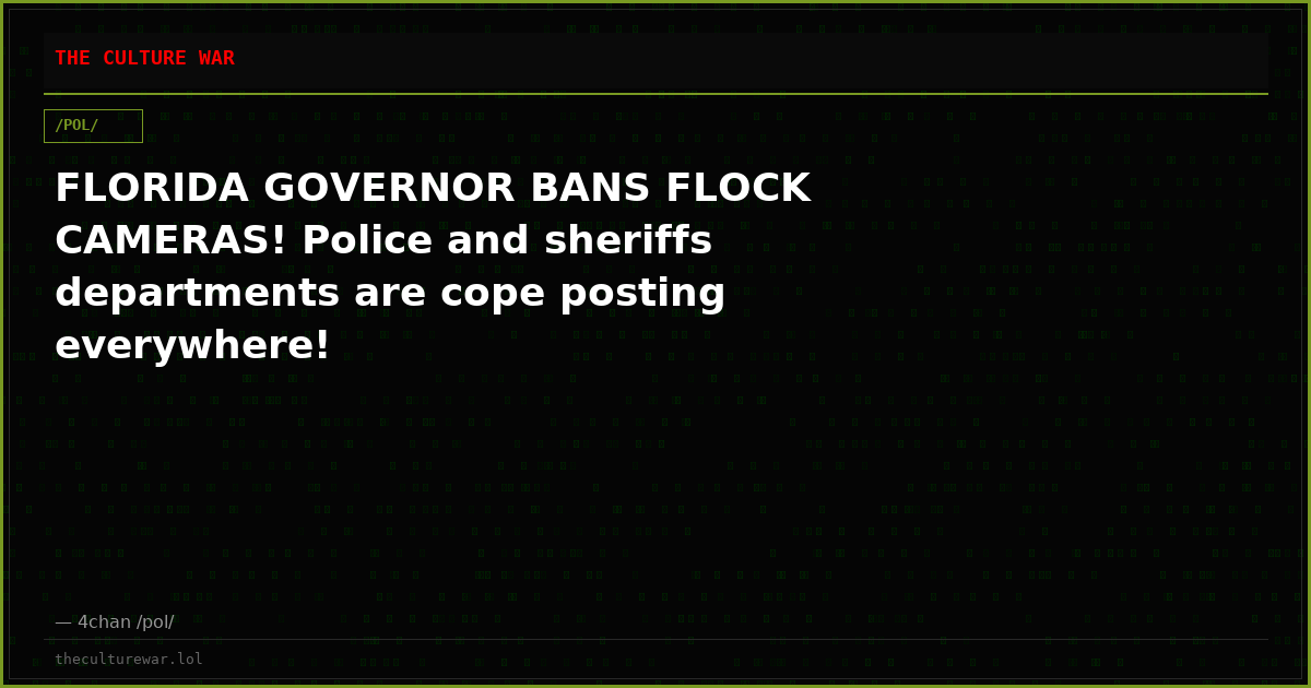 FLORIDA GOVERNOR BANS FLOCK CAMERAS! Police and sheriffs departments are cope posting everywhere!