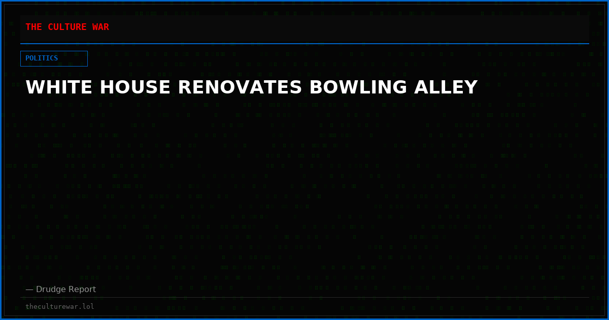 WHITE HOUSE RENOVATES BOWLING ALLEY