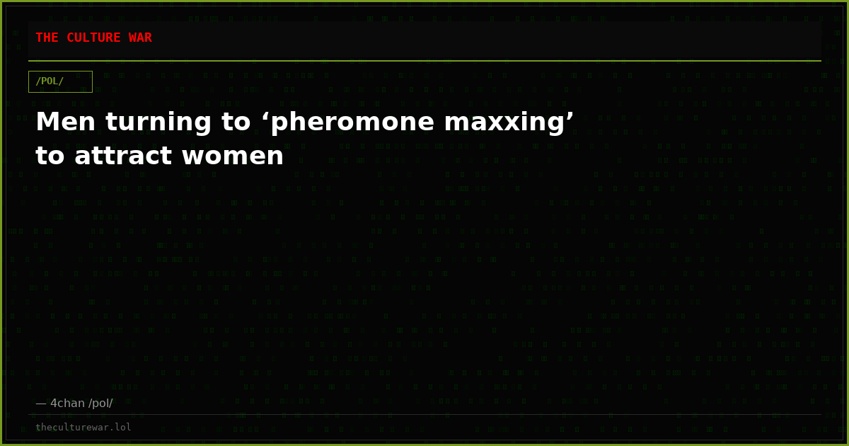 Men turning to ‘pheromone maxxing’ to attract women