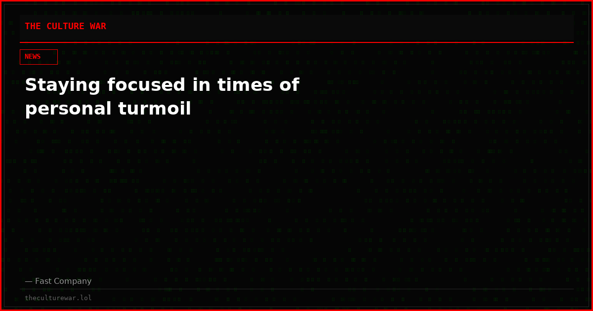 Staying focused in times of personal turmoil