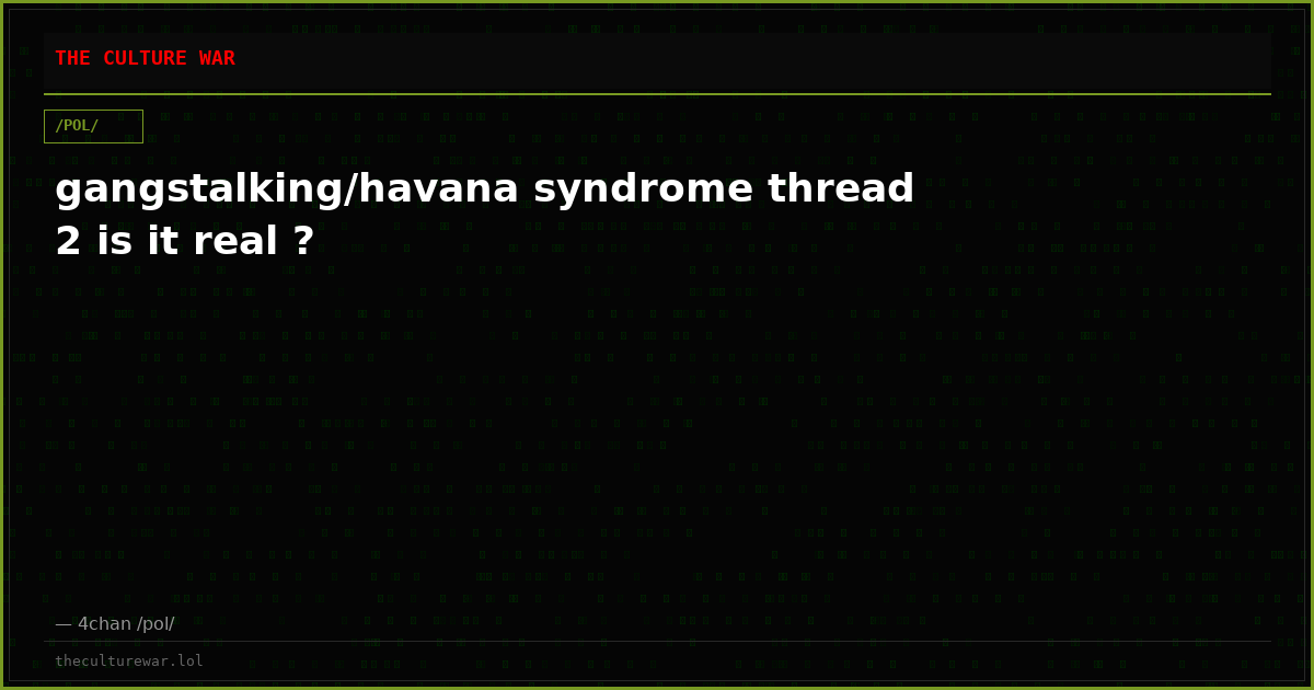 gangstalking/havana syndrome thread 2 is it real ?