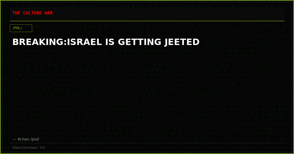 BREAKING:ISRAEL IS GETTING JEETED