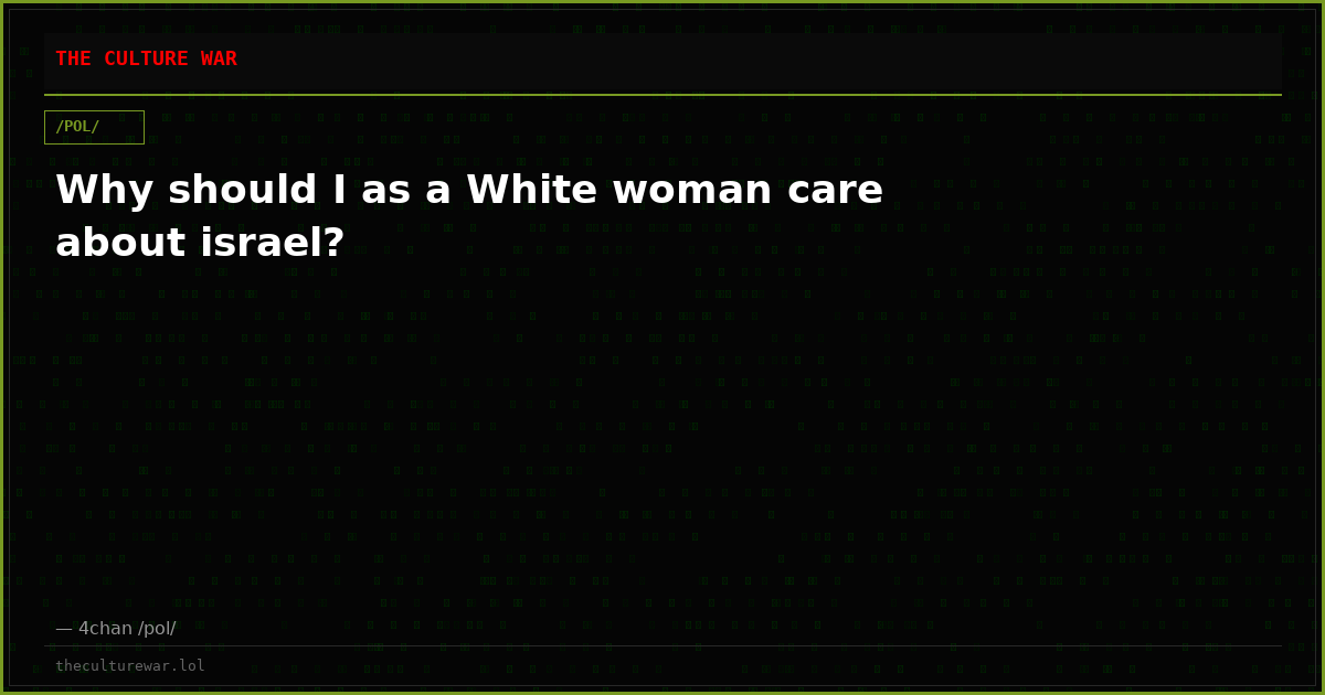 Why should I as a White woman care about israel?