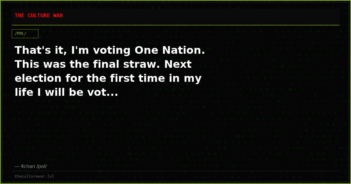 That's it, I'm voting One Nation. This was the final straw. Next election for the first time in my life I will be vot...