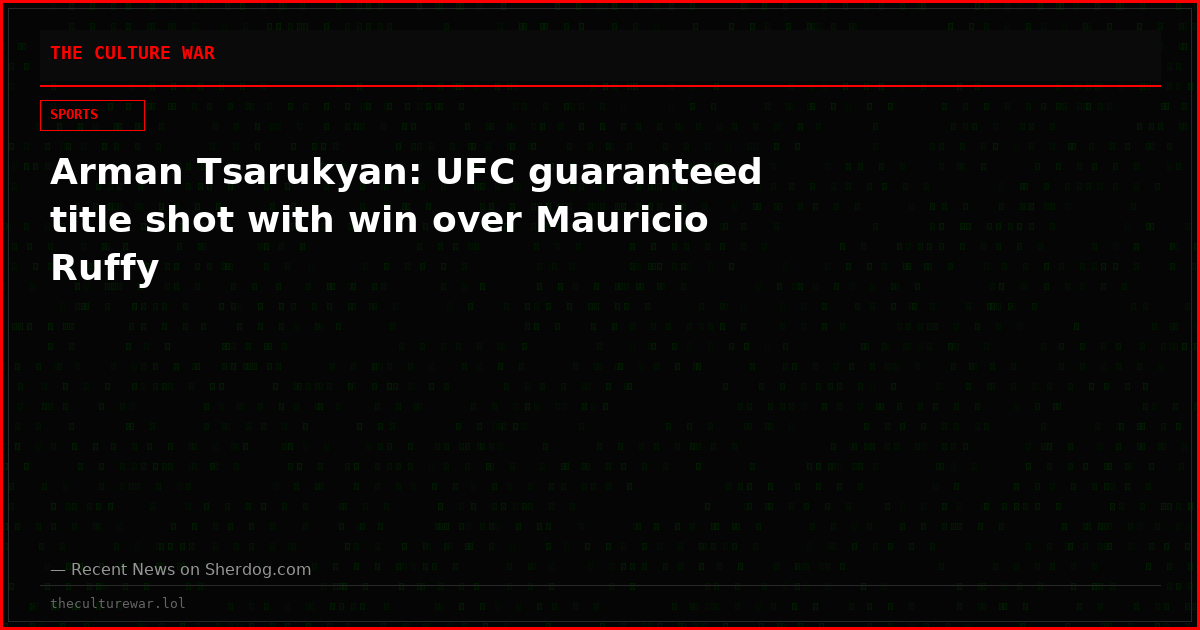 Arman Tsarukyan: UFC guaranteed title shot with win over Mauricio Ruffy