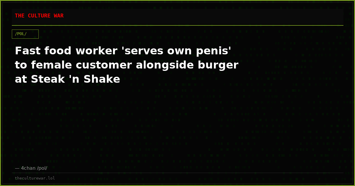 Fast food worker 'serves own penis' to female customer alongside burger at Steak 'n Shake