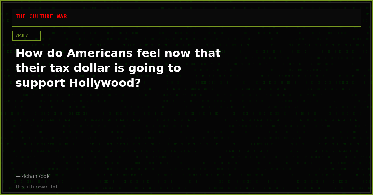 How do Americans feel now that their tax dollar is going to support Hollywood?