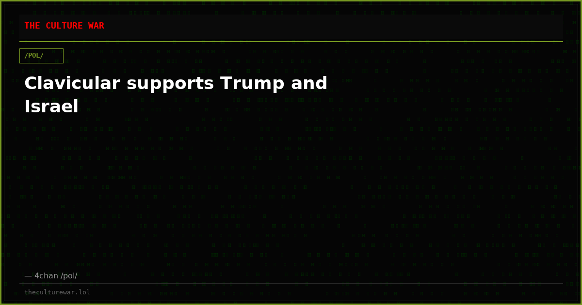 Clavicular supports Trump and Israel