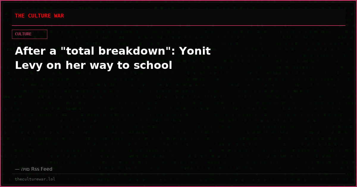 After a "total breakdown": Yonit Levy on her way to school