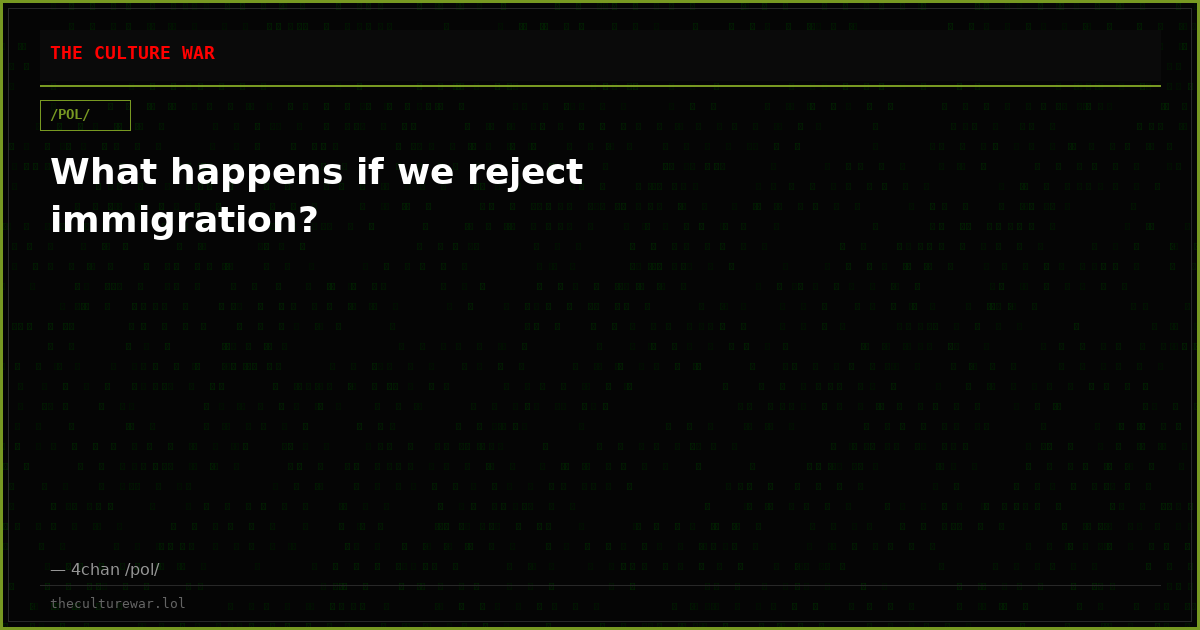 What happens if we reject immigration?