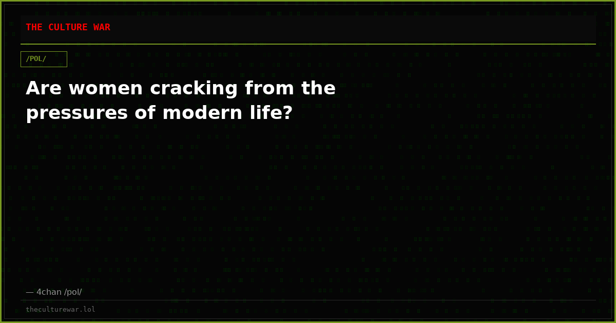 Are women cracking from the pressures of modern life?