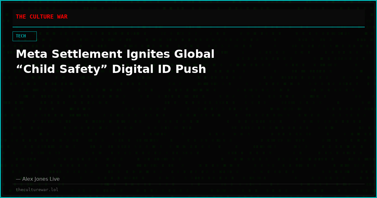 Meta Settlement Ignites Global “Child Safety” Digital ID Push