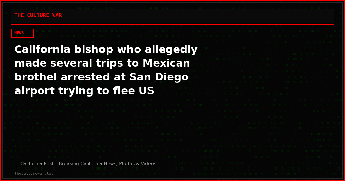 California bishop who allegedly made several trips to Mexican brothel arrested at San Diego airport trying to flee US