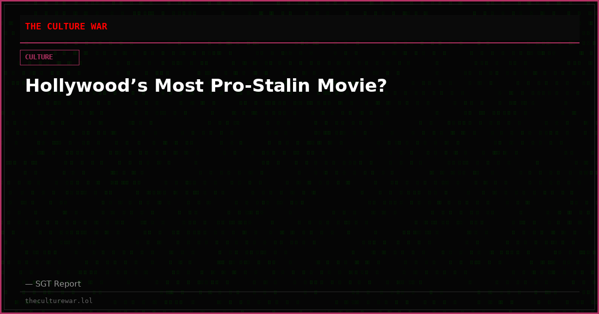 Hollywood’s Most Pro-Stalin Movie?