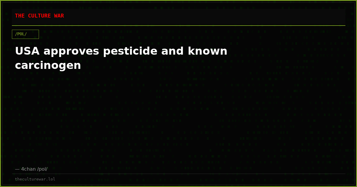 USA approves pesticide and known carcinogen