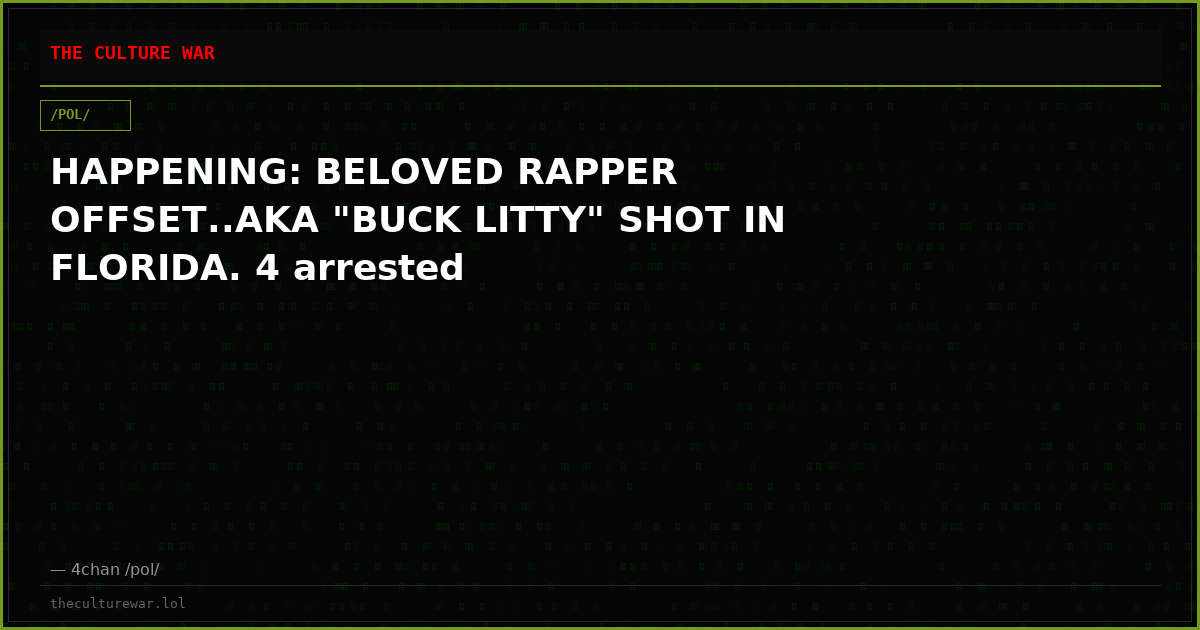 HAPPENING: BELOVED RAPPER OFFSET..AKA "BUCK LITTY" SHOT IN FLORIDA. 4 arrested