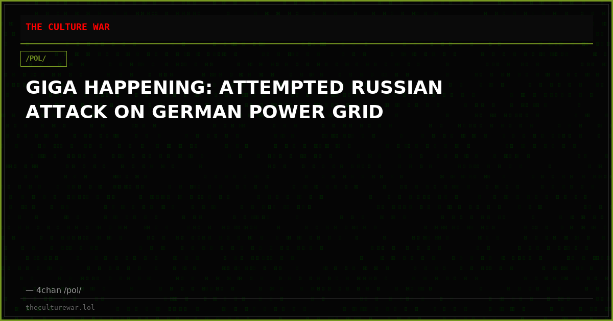 GIGA HAPPENING: ATTEMPTED RUSSIAN ATTACK ON GERMAN POWER GRID