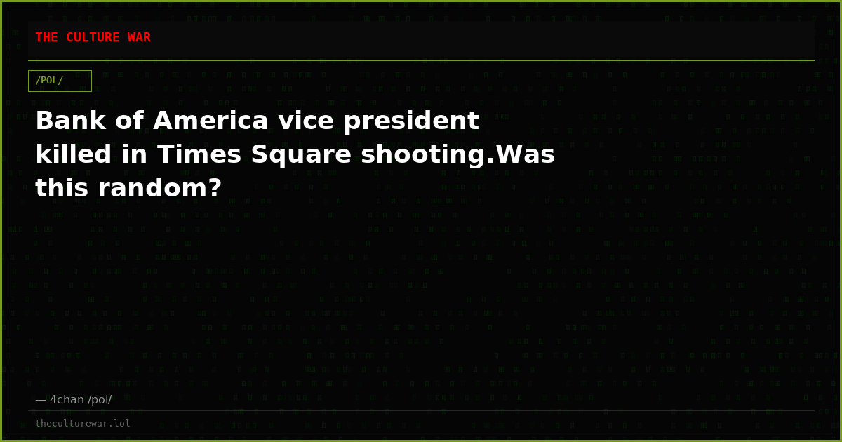Bank of America vice president killed in Times Square shooting.Was this random?