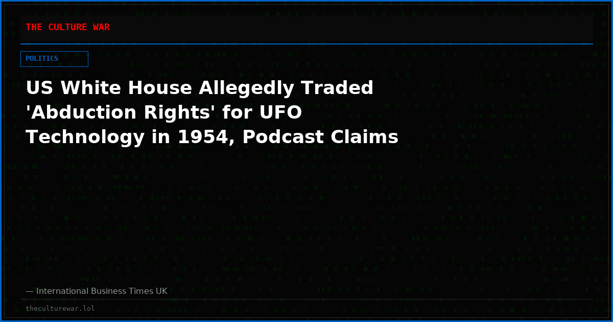 US White House Allegedly Traded 'Abduction Rights' for UFO Technology in 1954, Podcast Claims