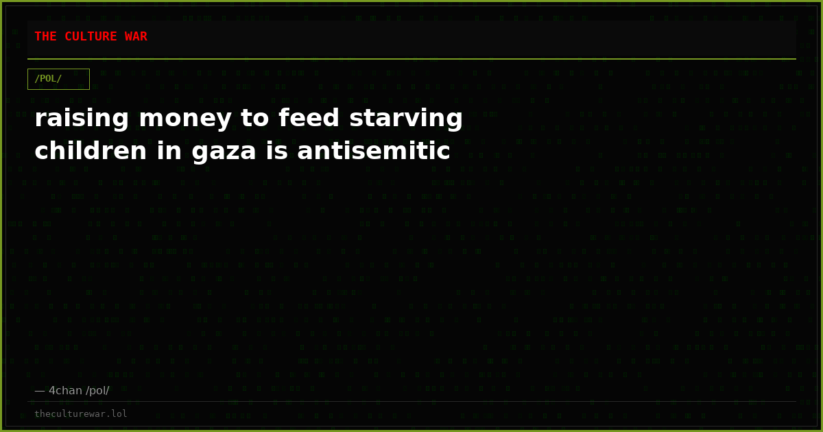 raising money to feed starving children in gaza is antisemitic