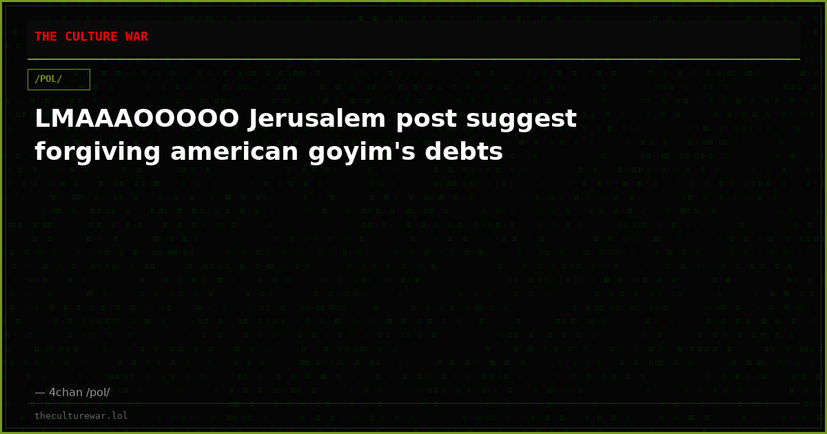 LMAAAOOOOO Jerusalem post suggest forgiving american goyim's debts